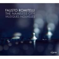 Fausto Romitelli: The Nameless City^Musiques Nouvelles Ensemble