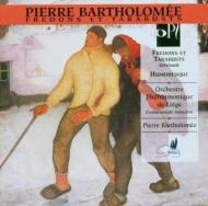 バルトロメー(1937-)管弦楽作品 〜「つぶやきと懸念」/ユーモレスクピエール・バルトロメー指揮リエージュpo.