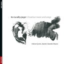 ボー・ルンドビー=イェーガー(1964-):室内楽作品と歌曲集