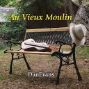 Au Vieux Moulin/ダン・エヴァンス
