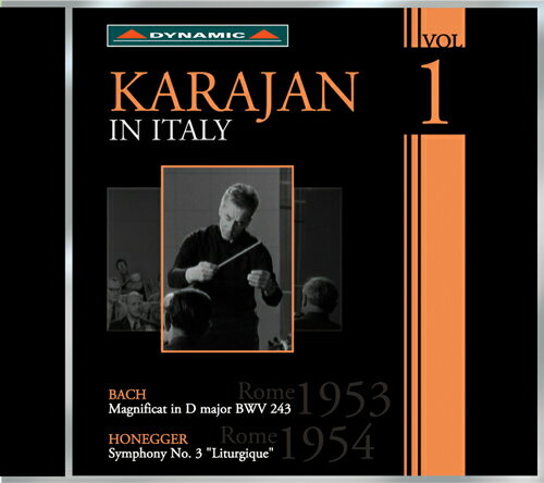 カラヤン・イン・イタリー 1 - J.S. バッハ：マニフィカト ニ長調／オネゲル：交響曲第3番（1953-1954）