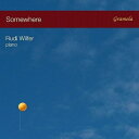 Somewhere Rudi Wilfer (piano)