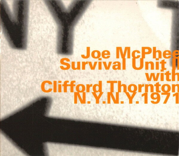 Joe McPHEE Suvival Unit with Clifford Thornton - Survival Unit II / N.Y.N.Y. 1971[CD]