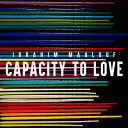 Capacity to Love/Ibrahim Maalouf