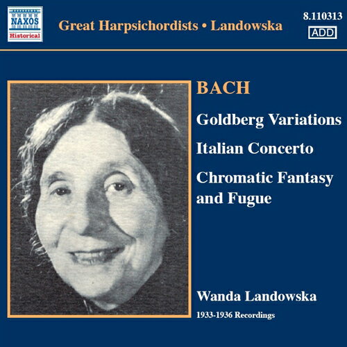 J.S. バッハ：ゴルトベルク変奏曲／イタリア協奏曲／半音階的幻想曲とフーガ（ランドフスカ）（1933-1936）
