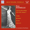 ヴェルディ/スコット/ブラームス/シェリー:ローザ・ポンセルのアメリカ録音集第1集(1923-1929)