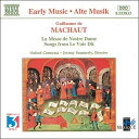 マショー:ノートルダム・ミサ曲/田園詩「真実の物語」からの歌曲(オックスフォード・カメラータ/サマリー)