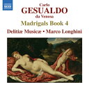 ジェズアルド:マドリガーレ集第4巻(1596)(デリティエ・ムジケ/ロンギーニ)
