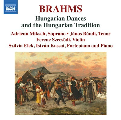 ブラームス：ハンガリー舞曲集とハンガリーの伝統音楽 [2CD]