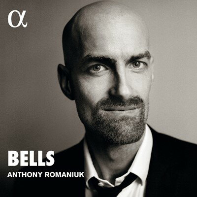 BELLS 鐘/アンソニー・ロマニウク (日本語解説付)