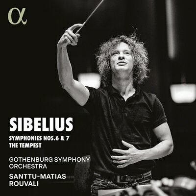 シベリウス: 交響曲 第6番、第7番、テンペスト／サントゥ＝マティアス・ロウヴァリ [1CD]（日本語解説付）