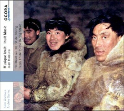 イヌイットの音楽 〜グリーンランドからベーリング海峡まで／ジャン・マローリー [1CD]