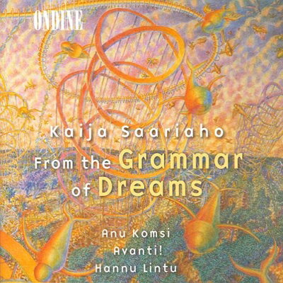 夢の手引きから〜サーリアホ作品集　ハンヌ・リントゥ&アヴァンティ・アンサンブル、アヌ・コムシ