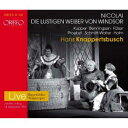 ニコライ: 『ウインザーの陽気な女房たち』　クナッパーツブッシュ＆バイエルン国立歌劇場（1957)[2CD]