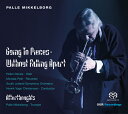 ミケルボルグ:Going to Pieces Without Falling Apart (ペトリ/H. デイヴィス/南ユラン響ク/クリステンセン)[1SACD...