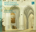 マティアス・ヴェックマン - Matthias Weckmann (1616-1674)：オルガン作品全集（フォクルール）[2CD]