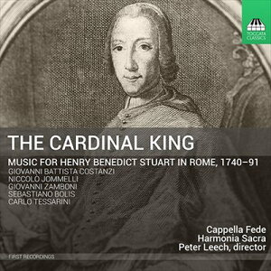 The Cardinal King　1740年から1791年:ローマにおけるヘンリー・ベネディクト・ステュアートへの音楽