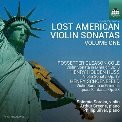 アメリカの知られざるヴァイオリン・ソナタ 第1集 − コール、フス、シェーンフェルド／ソロカ [1CD]