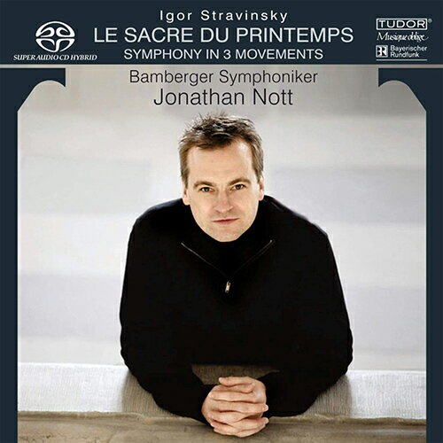 ストラヴィンスキー：バレエ音楽「春の祭典」／3楽章の交響曲（バンベルク響／ノット）[SACD]