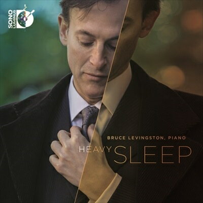 Heavy Sleep-深い眠り 〜ブルース・リヴィングストン:ピアノ・リサイタル