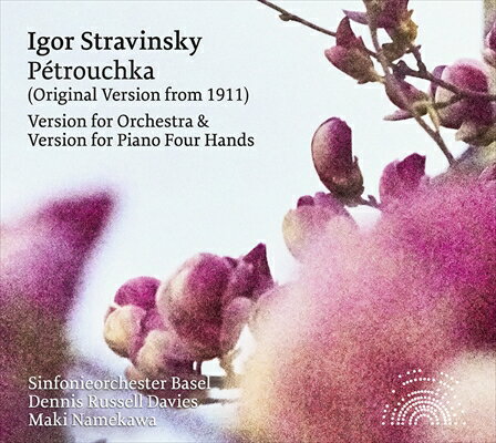 イーゴリ・ストラヴィンスキー:バレエ音楽《ペトルーシュカ》(1911年原典版) -　オリジナル管弦楽版＆ピアノ4手連弾版