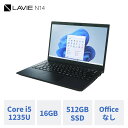 NEC モバイルノートパソコン officeなし LAVIE Direct N14 14.0インチ Windows 11 Home Core i5-1235U メモリ 16GB 512GB SSD 1年保証 送料無料