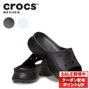 クロックス CROCS サンダル シューズ レディース ベイ スライド Bae Slide W 女性 ウィメンズ シューズ スライドサンダル 耐水 アウトドア 厚底 ボリュームソール cr-211108