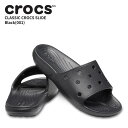 クロックス サンダル メンズ 【店内P5倍以上】クロックス CROCS クラシック クロックス スライド classic crocs slide ブラック(001) メンズ レディース サンダル 男女兼用 [BB]