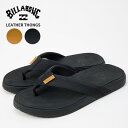 ビラボン メンズ ビーチサンダル ビーサン BILLABONG レザー トング サンダル LEATHER THONGS ビーチ 海 プール 靴 シューズ BF0...