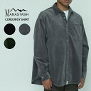 yXP5{ȏz}iX^bV MANASTASH CORDUROY SHIRT R[fCVc gbvX Vc [AA]