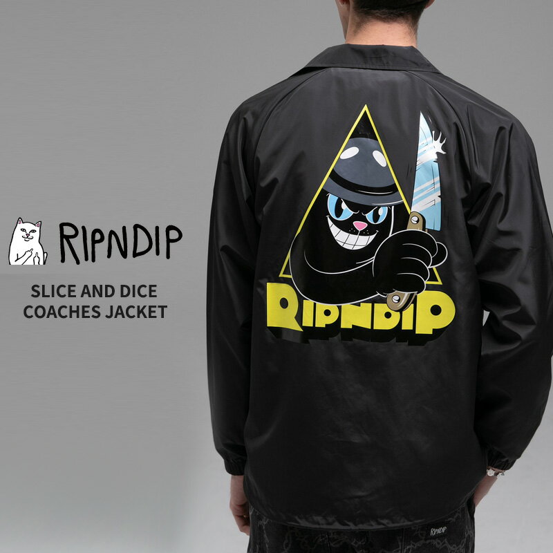 リップンディップ コーチジャケット メンズ 【セール中P5倍以上】リップンディップ RIPNDIP SLICE AND DICE COACHES JACKET コーチジャケット アウター 男性 メンズ [AA]