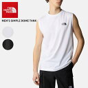 ザ・ノースフェイス メンズ ノースリーブ THE NORTH FACE Men’s Simple Dome Tank タンクトップ カットソー S M L XL...