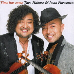 Time has come[CD] / 葉加瀬太郎&古澤巌