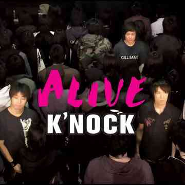 ALIVE[CD] / K’NOCK