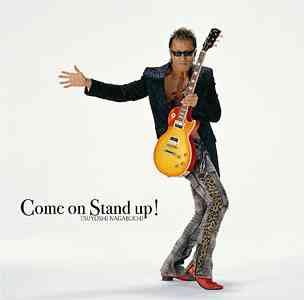 Come on Stand up![CD] / 長渕 剛