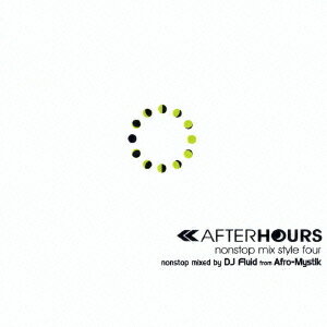 楽天ネオウィング 楽天市場店AFTERHOURS nonstop mix style four[CD] / オムニバス