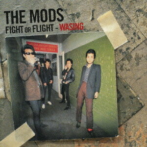 FIGHT OR FLIGHT -WASING[CD] [CD+DVD] / THE MODS