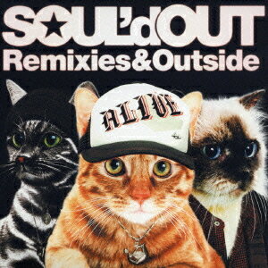 Remixies & Outside[CD] / SOUL’d OUT