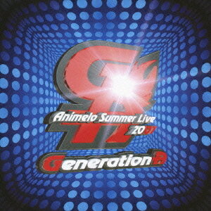 アニメロサマーライブ2007テーマソング: Generation-A[CD] [DVD付初回限定盤] / アニメ