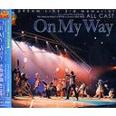 On My Way (ミュージカル「テニスの王子様」) CD / ミュージカル「テニスの王子様」The Imperial Match 氷帝学園 in winter 2005-2006 ALL CAST