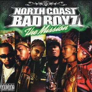 THE MISSION[CD] / NORTH COAST BAD BOYZ