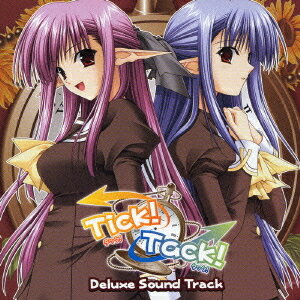 「Tick! Tack!」デラックスサウンドトラック[CD] / アニメサントラ