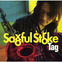 Saxoful Stroke[CD] / Tag