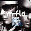 DOPE・SPACE・NINE[CD] / m-flo