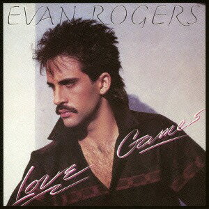ラヴ・ゲームズ[CD] / エヴァン・ロジャース