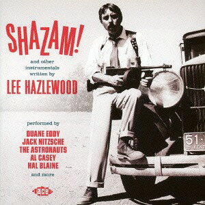 シャザム! アンド・アザー・インストゥルメンタルズ・リトゥン・バイ・リー・ヘイゼルウッド[CD] / オ..
