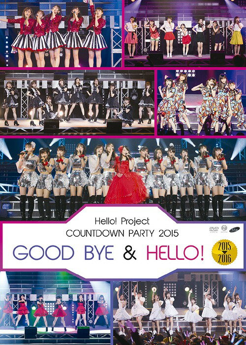 Hello! Project COUNTDOWN PARTY 2015 ～ GOOD BYE & HELLO ! ～[DVD] / オムニバス