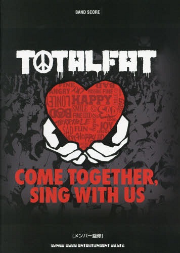 楽譜 TOTALFAT「COME TOGETHER SING WITH US」[本/雑誌] (BAND) (単行本・ムック) / TOTALFAT
