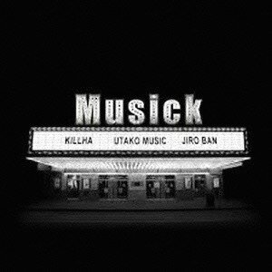 musick[CD] / 切刃×UTAKOmusic×Jiro Ban