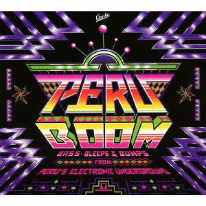 PERU BOOM - BASS BLEEPS & BUMPS FROM PERUS ELECTRONIC UNDERGROUND[CD]...